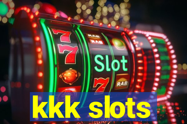 kkk slots